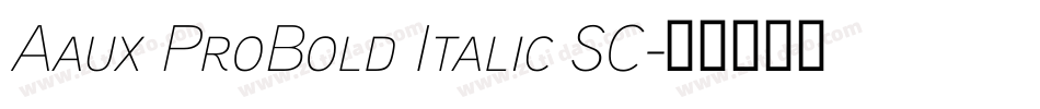 Aaux ProBold Italic SC字体转换